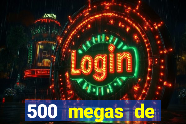 500 megas de internet equivale a quantos gigas